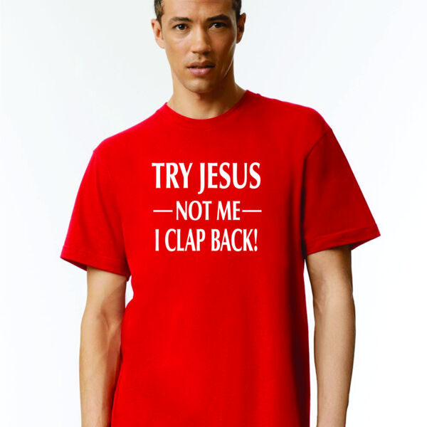 TRY JESUS NOT ME Tee Thumbnail